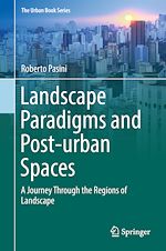 Download this eBook Landscape Paradigms and Post-urban Spaces