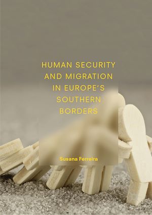 Téléchargez le livre :  Human Security and Migration in Europe's Southern Borders