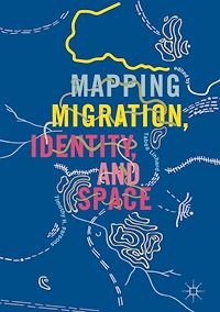 Téléchargez le livre :  Mapping Migration, Identity, and Space