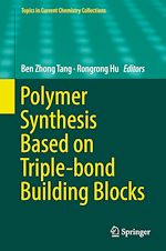 Télécharger le livre :  Polymer Synthesis Based on Triple-bond Building Blocks