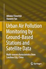 Télécharger le livre :  Urban Air Pollution Monitoring by Ground-Based Stations and Satellite Data