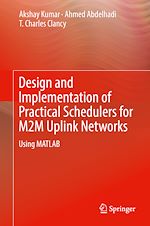 Télécharger le livre :  Design and Implementation of Practical Schedulers for M2M Uplink Networks
