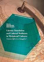 Télécharger le livre :  Literary Translation and Cultural Mediators in 'Peripheral' Cultures