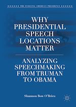 Télécharger le livre :  Why Presidential Speech Locations Matter
