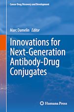 Télécharger le livre :  Innovations for Next-Generation Antibody-Drug Conjugates