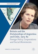 Télécharger le livre :  Britain and the Dictatorships of Argentina and Chile, 1973–82