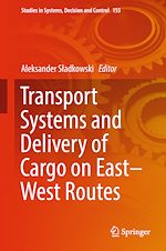 Télécharger le livre :  Transport Systems and Delivery of Cargo on East–West Routes