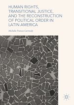 Télécharger le livre :  Human Rights, Transitional Justice, and the Reconstruction of Political Order in Latin America