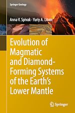 Télécharger le livre :  Evolution of Magmatic and Diamond-Forming Systems of the Earth's Lower Mantle