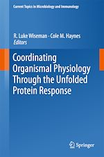 Télécharger le livre :  Coordinating Organismal Physiology Through the Unfolded Protein Response