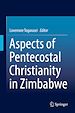 Télécharger le livre :  Aspects of Pentecostal Christianity in Zimbabwe