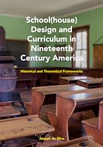 Télécharger le livre :  School(house) Design and Curriculum in Nineteenth Century America