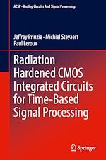 Télécharger le livre :  Radiation Hardened CMOS Integrated Circuits for Time-Based Signal Processing
