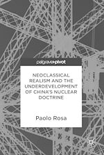 Télécharger le livre :  Neoclassical Realism and the Underdevelopment of China's Nuclear Doctrine