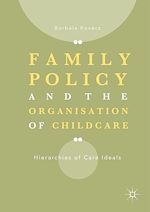 Télécharger le livre :  Family Policy and the Organisation of Childcare