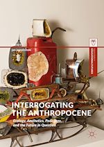 Télécharger le livre :  Interrogating the Anthropocene