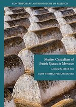 Download this eBook Muslim Custodians of Jewish Spaces in Morocco