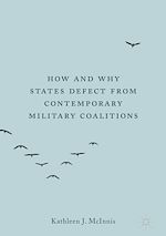 Télécharger le livre :  How and Why States Defect from Contemporary Military Coalitions