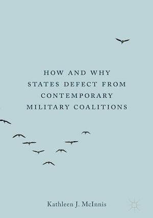 Téléchargez le livre :  How and Why States Defect from Contemporary Military Coalitions