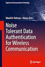 Télécharger le livre :  Noise Tolerant Data Authentication for Wireless Communication