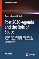 Télécharger le livre :  Post 2030-Agenda and the Role of Space