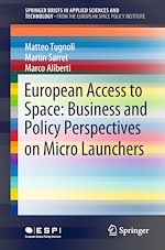 Télécharger le livre :  European Access to Space: Business and Policy Perspectives on Micro Launchers