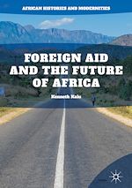 Télécharger le livre :  Foreign Aid and the Future of Africa