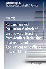 Télécharger le livre :  Research on Risk Evaluation Methods of Groundwater Bursting from Aquifers Underlying Coal Seams and Applications to Coalfields of North China
