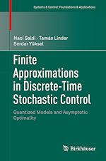Télécharger le livre :  Finite Approximations in Discrete-Time Stochastic Control