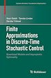 Télécharger le livre :  Finite Approximations in Discrete-Time Stochastic Control