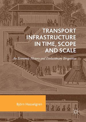 Téléchargez le livre :  Transport Infrastructure in Time, Scope and Scale