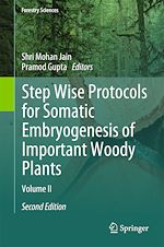 Télécharger le livre :  Step Wise Protocols for Somatic Embryogenesis of Important Woody Plants