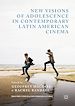 Télécharger le livre :  New Visions of Adolescence in Contemporary Latin American Cinema