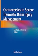 Télécharger le livre :  Controversies in Severe Traumatic Brain Injury Management