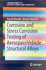 Télécharger le livre :  Corrosion and Stress Corrosion Testing of Aerospace Vehicle Structural Alloys
