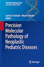 Télécharger le livre :  Precision Molecular Pathology of Neoplastic Pediatric Diseases