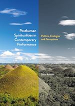 Télécharger le livre :  Posthuman Spiritualities in Contemporary Performance