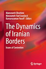 Télécharger le livre :  The Dynamics of Iranian Borders