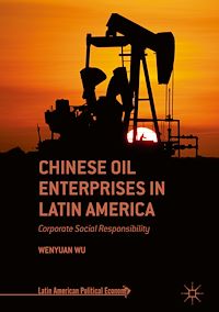 Télécharger le livre :  Chinese Oil Enterprises in Latin America