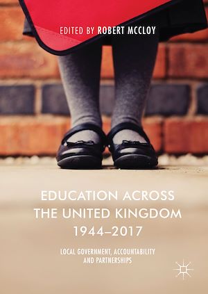 Téléchargez le livre :  Education Across the United Kingdom 1944–2017