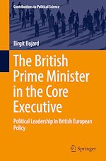 Télécharger le livre :  The British Prime Minister in the Core Executive