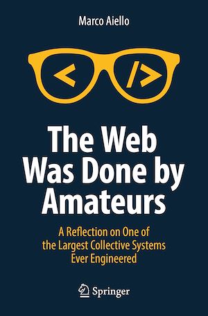 Téléchargez le livre :  The Web Was Done by Amateurs