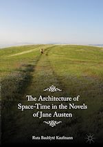 Télécharger le livre :  The Architecture of Space-Time in the Novels of Jane Austen