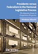 Télécharger le livre :  Presidents versus Federalism in the National Legislative Process