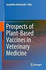 Télécharger le livre :  Prospects of Plant-Based Vaccines in Veterinary Medicine