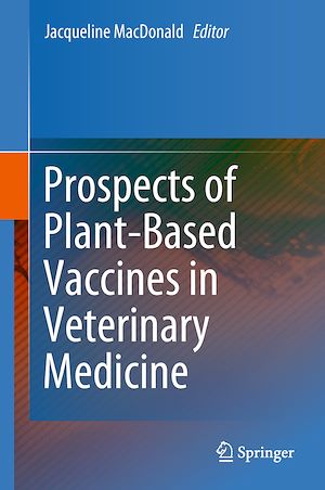 Téléchargez le livre :  Prospects of Plant-Based Vaccines in Veterinary Medicine