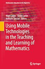 Télécharger le livre :  Using Mobile Technologies in the Teaching and Learning of Mathematics