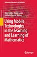 Télécharger le livre :  Using Mobile Technologies in the Teaching and Learning of Mathematics