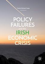 Télécharger le livre :  Policy Failures and the Irish Economic Crisis