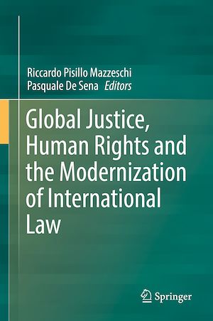 Téléchargez le livre :  Global Justice, Human Rights and the Modernization of International Law